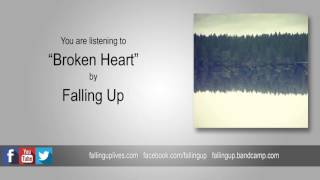 Falling Up - &quot;Broken Heart&quot; Reimagined (2016)