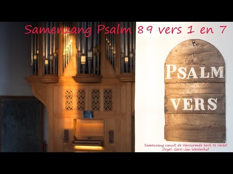 Samenzang Psalm 89 vers 1 en 7 | Hervormde kerk Hedel | Orgel: Gert-Jan Westerhof