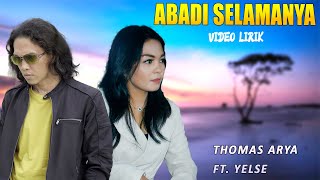 Download lagu Thomas Arya ft Yelse - Abadi Selamanya || Lirik Lagu mp3