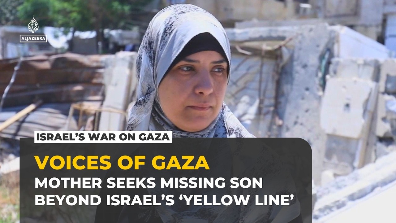Palestinian mother in Gaza seeks her missing son beyond Israel’s ‘yellow line’