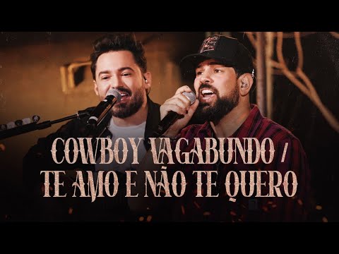 Cowboy Vagabundo  Te Amo E Não Te Quero - Fernando e Sorocaba