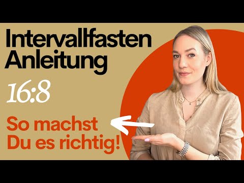 INTERVALLFASTEN 16:8  - so machst Du es richtig | Anleitung und was Du wissen solltest!