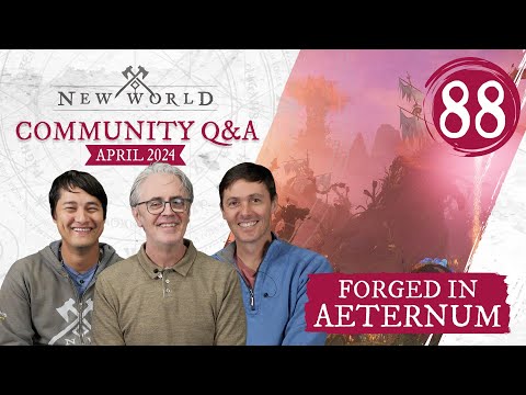 New World: Forged in Aeternum - Community Q&A (April 2024)