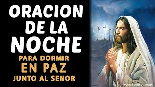La más Fuerte Oración de la Noche a Dios, para Dormir en Paz junto al Señor Todopoderoso