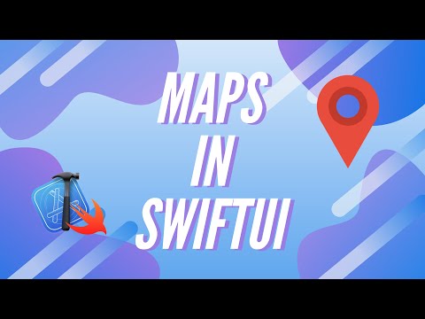 SwiftUI Tutorial - MapKit and Maps