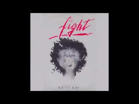 Katty Kay - Fight (12" Version) 1985