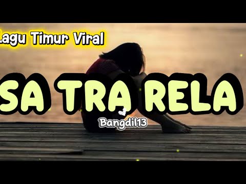 Lagu Timur 🏝️Viral || SA TRA RELA || Cover Versi Terbaru