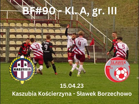 BartoFootball#90 - Kaszubia Kościerzyna - Sławek Borzechowo