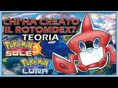 TEORIE POKEMON #9 Chi ha creato il ROTOMDEX??