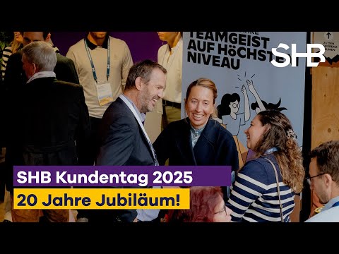 20 Jahre SHB – Jubiläums-Kundentag 2025 in München!