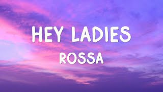 Download lagu Rossa - Hey Ladies - Lirik mp3 Download lagu Rossa - Hey Ladies - Lirik mp3