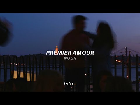 Nour - Premier amour (Lyrics) speed up/tiktok version