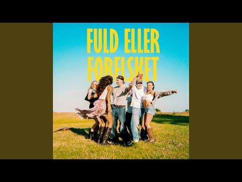 Fuld Eller Forelsket (feat. Daniel Schulz)