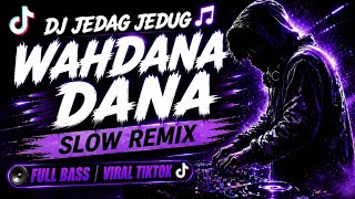 Download lagu DJ Wahdana Dana Remix 🎧 Full Bass Jedag Jedug | Viral TikTok 2026 (Kml Musik) mp3