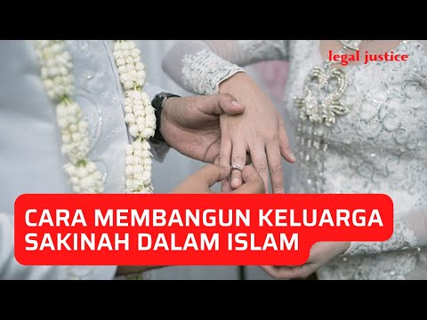 Cara Membangun Keluarga Sakinah dalam Islam