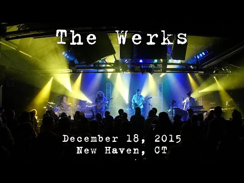The Werks: 2015-12-18 - Toad's Place; New Haven, CT (Complete Show) [4K]