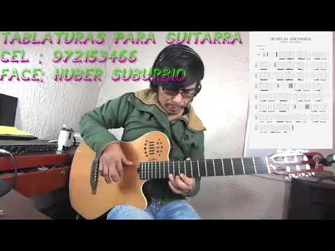 huaylas ancestral - manuel chaprado  ( tablatura )