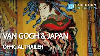 OFFICIAL TRAILER | Van Gogh & Japan (2019)