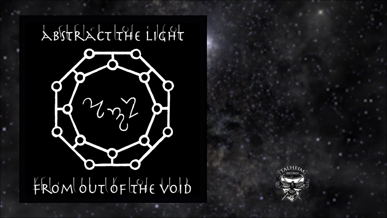Abstract The Light - From Out Of The Void (Full EP Stream) | Talheim Records