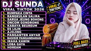 Download lagu FULL DJ SUNDA TERBARU VIRAL TIKTOK 2026 RUMPAKA CINTA, ONCOM GONDRONG, RANGKULAN SALIRA FULL ALBUM mp3