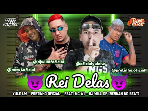 YULE LW - PRETINHO OFICIAL - Rei Delas feat. MC W1 e DJ WILL DF (Rennan No Beat)