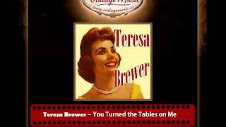 Teresa Brewer – You Turned the Tables on Me