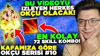 BU VİDEOYU İZLEYEN HERKES OKÇU OLACAK! OKÇU REHBER VİDEOSU! EN KOLAY 72 SKİLL KO