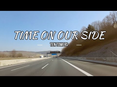 Time on our  Side by Ten Towers I Road and Music