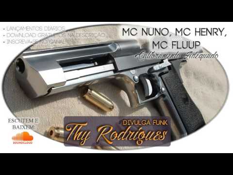 MC Nuno, MC Henry, MC Fluup - Calibramento Adequado (DJ Bruninho Beat)