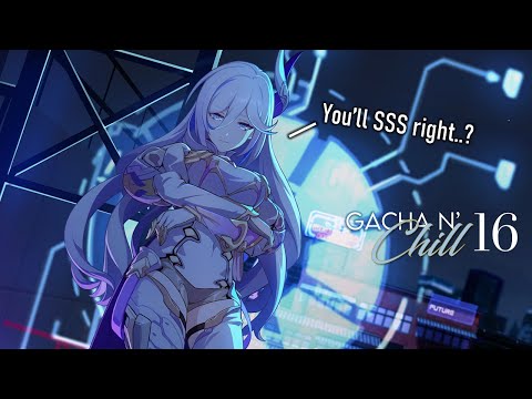 🔴「 Introduce Problem, Sell Solution 」Gacha n' Chill 16 : Dreamweaver | Honkai Impact 3 v6.6