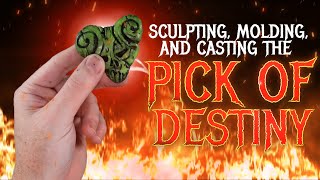 Sculpting, Molding, and Casting the Pick of Destiny
