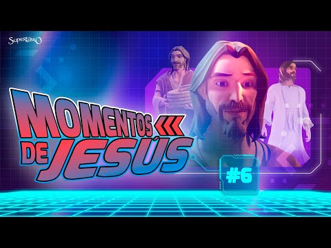 Superlibro| Momentos de Jesús #6