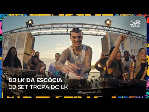 DJ LK Da Escócia - Tropa do LK (DJ Set)