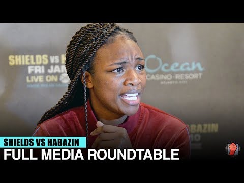 CLARESSA SHIELDS' FULL MEDIA ROUNDTABLE AHEAD OF IVANA HABAZIN FIGHT