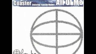 Coaster Feat Tanesha Walker All Of Me