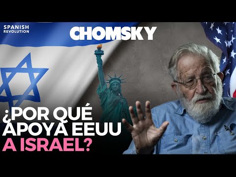 Noam Chomsky: ¿Por que los Estados Unidos apoyan a Israel?
