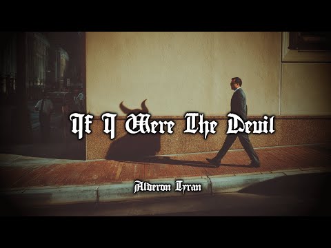 If I Were the Devil - Alderon Tyran