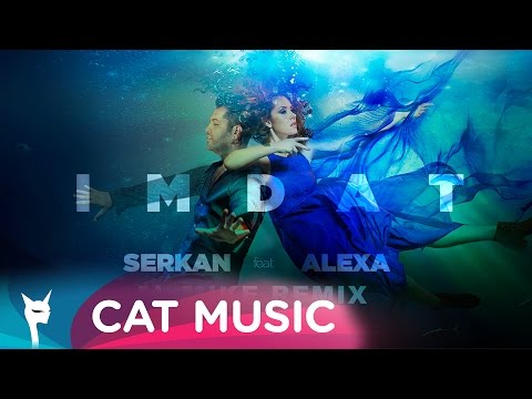 Serkan feat. Alexa - IMDAT (Al Mike Remix)