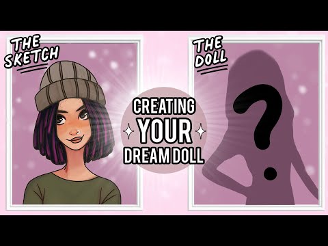 Creating Your Dream Doll #1