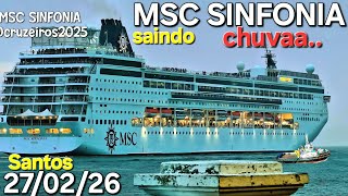 MSC SINFONIA ship navio cruzeiro  Santos  27/02/26  #buzios @cruzeiros2025  #cruise saindo chuva