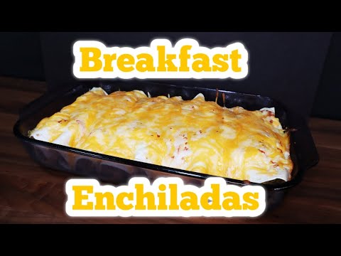How To Make Breakfast Enchiladas: The Easy Way