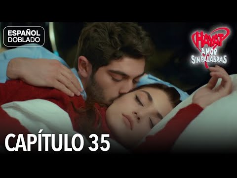 Hayat Amor Sin Palabras Capítulo 35 (Español Doblado)