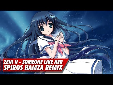 Zeni N. - Someone Like Her (Spiros Hamza Remix)