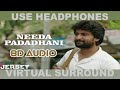 Needa Padadhani 8D Audio Jersey Nani Shraddha Srinath Anirudh Ravichander Darshan Raval