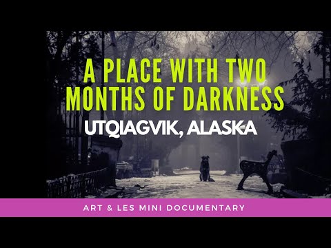 A PLACE WITH TWO MONTHS OF DARKNESS | Utqiagvik Alaska | Mini Documentary