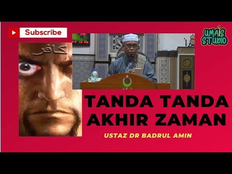 Tanda Tanda #AKHIR Zaman | Ustaz Dr Badrul Amin