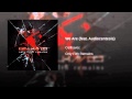 We Are (feat. Audiocentesis) 