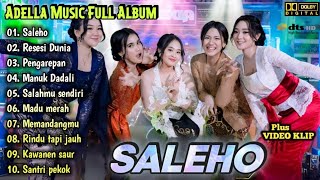 Download lagu Saleho | Adella Music Full Album | Dangdut Koplo Terbaru | Difarina Indra | Pengarepan,Resesi Dunia mp3 Download lagu Saleho | Adella Music Full Album | Dangdut Koplo Terbaru | Difarina Indra | Pengarepan,Resesi Dunia mp3
