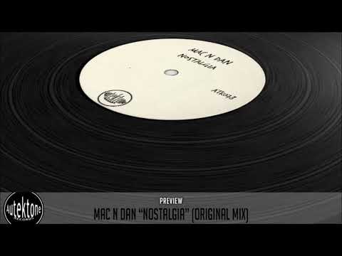 Mac N Dan "Nostalgia" (Preview) (Autektone Records)