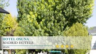 Hotel Osuna - Madrid Hotels, Spain